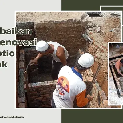 Perbaikan & Renovasi Septic Tank - Solusi Septic Tank Aman dan Tahan Lama Perbaikan & Renovasi Septic Tank - Solusi Septic Tank Aman dan Tahan Lama